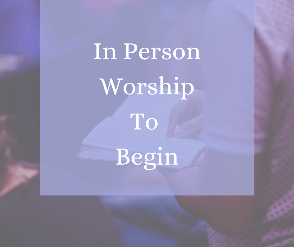In person worship to begin